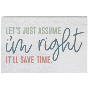 Assume I'm Right - Small Talk Rectangle