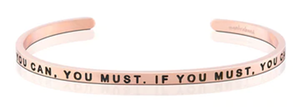 Bracelet - If You Can, You Must. If You Must, You Can