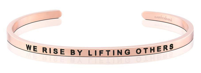 Bracelet - We Rise By Lifting Others